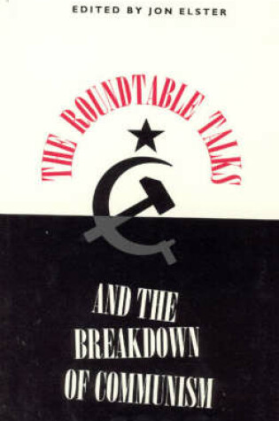 Cover of The Roundtable Talks and the Breakdown of Communism