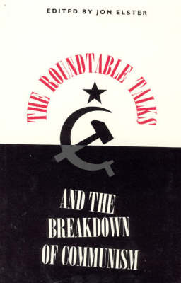 Book cover for The Roundtable Talks and the Breakdown of Communism