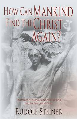 Book cover for How Can Mankind Find the Christ Again?