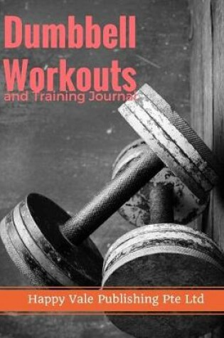 Cover of Dumbbell Workouts and Training Journal