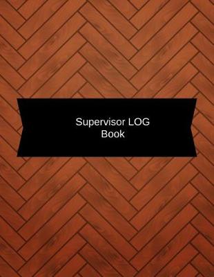 Book cover for Supervisor Log Book