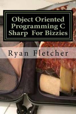 Book cover for Object Oriented Programming C Sharp for Bizzies