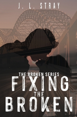 Cover of Fixing the Broken