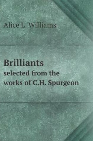 Cover of Brilliants selected from the works of C.H. Spurgeon