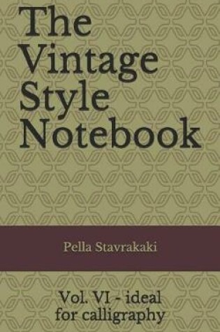 Cover of The Vintage Style Notebook VI