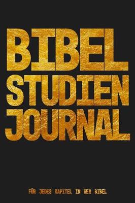 Book cover for Bibel Studien Journal Fur jedes Kapitel in der Bibel