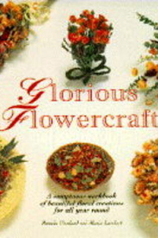 Cover of Glorious Flowercraft