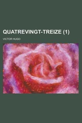 Cover of Quatrevingt-Treize (1); Premier Recit. La Guerre Civile