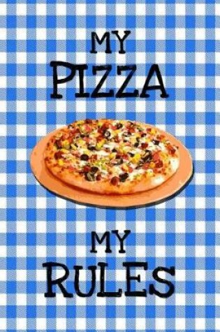 Cover of My Pizza My Rules