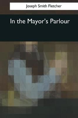 Book cover for In the Mayor's Parlour