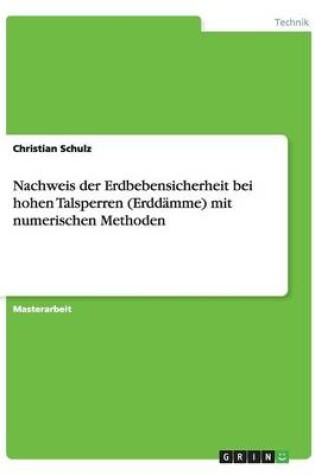 Cover of Nachweis der Erdbebensicherheit bei hohen Talsperren (Erddamme) mit numerischen Methoden