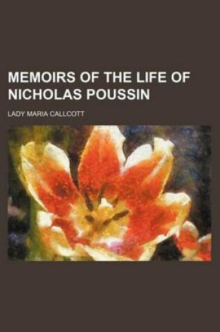 Cover of Memoirs of the Life of Nicholas Poussin