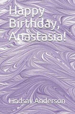 Cover of Happy Birthday, Anastasia!