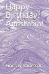 Book cover for Happy Birthday, Anastasia!