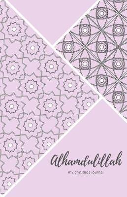 Book cover for Alhamdulillah My Gratitude Journal