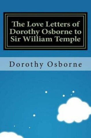 Cover of The Love Letters of Dorothy Osborne to Sir William Temple