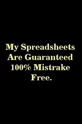 Book cover for My spreadsheets are guaranteed 100% mistrake free