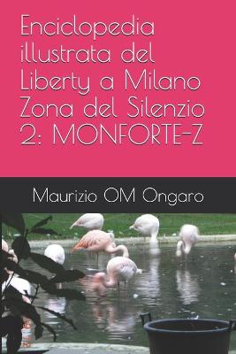 Book cover for Enciclopedia illustrata del Liberty a Milano Zona del Silenzio 2