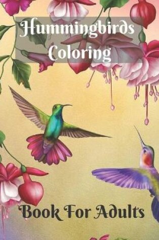 Cover of Hummingbirds Coloring Book For Adults