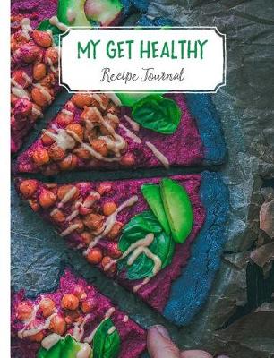 Book cover for My Get Healthy Recipe Journal