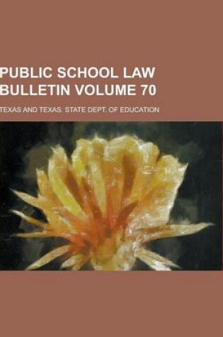 Cover of Public School Law Bulletin Volume 70