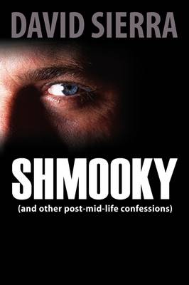 Book cover for Shmooky (and Other Post-Mid-Life Confessions)