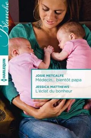 Cover of Medecin... Bientot Papa - L'Eclat Du Bonheur