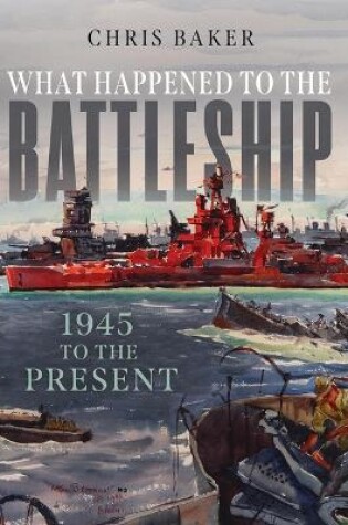 Cover of What Happened to the Battleship