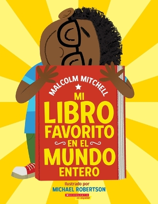 Book cover for Mi Libro Favorito En El Mundo Entero (My Very Favorite Book in the Whole Wide World)