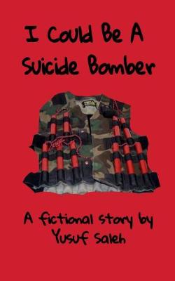 Book cover for I Could Be A Suicide Bomber