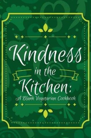 Cover of Kindness in the Kitchen