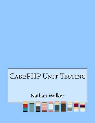 Book cover for Cakephp Unit Testing