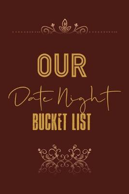 Book cover for Our Date Night Bucket List