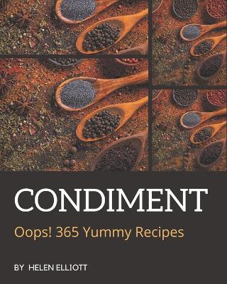 Book cover for Oops! 365 Yummy Condiment Recipes