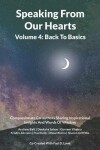 Book cover for Speaking From Our Hearts Volume 4 - Back to Basics