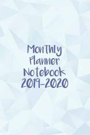 Cover of Monthly Planner Notebook 2019-2020