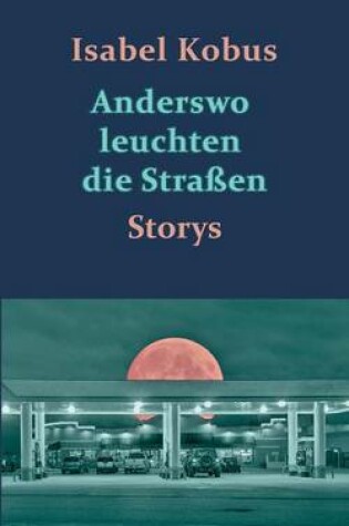 Cover of Anderswo leuchten die Straßen