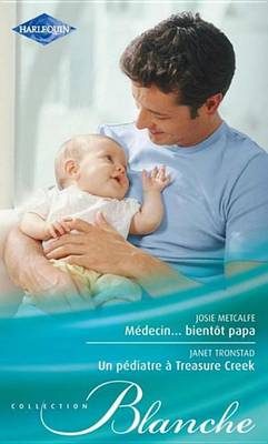Book cover for Medecin... Bientot Papa - Un Pediatre a Treasure Creek