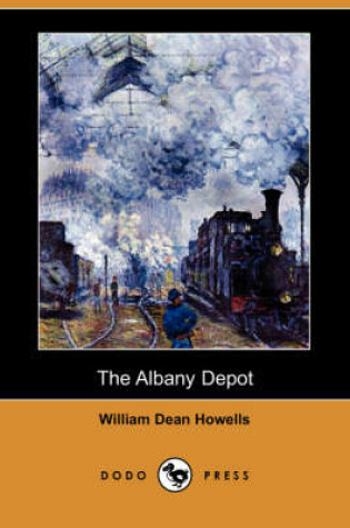 Cover of The Albany Depot (Dodo Press)