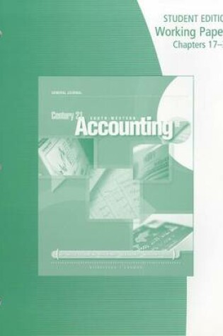 Cover of Century 21 Accounting: General Journal, Working Papers, Chs. 17-24