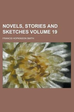 Cover of Novels, Stories and Sketches Volume 19