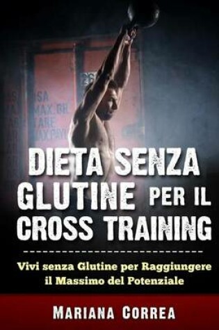 Cover of Dieta Senza Glutine Per Il Cross Training