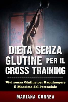 Book cover for Dieta Senza Glutine Per Il Cross Training