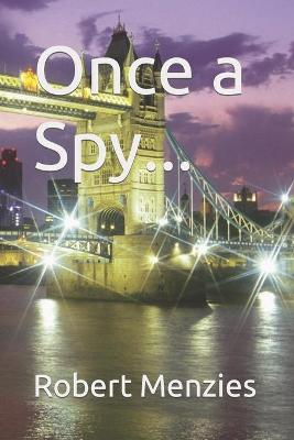 Book cover for Once a Spy...