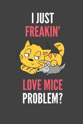 Book cover for I Just Freakin' Love Mice