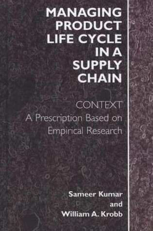 Cover of Managing Product Life Cycle in a Supply Chain: Context: A Prescription Based on Empirical Research