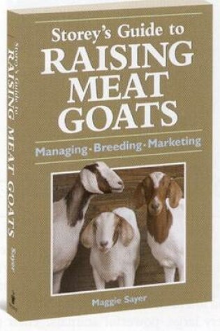 Cover of Storey's Guide to Raising Meat Goats