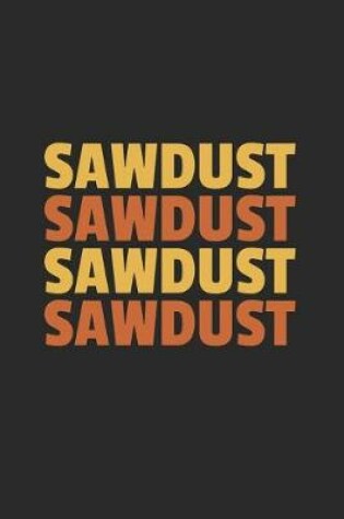 Cover of Sawdust