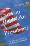 Book cover for Can You Think Like a President?