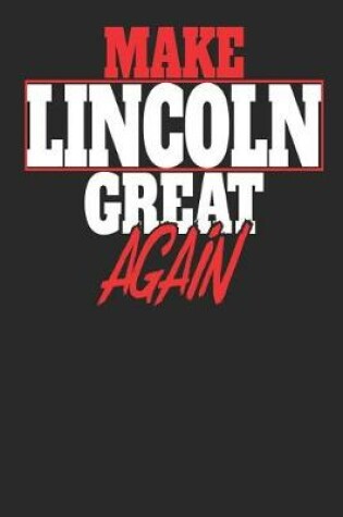 Cover of Make Lincoln Great Again